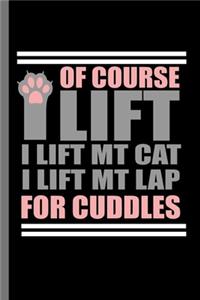 Of course I lift