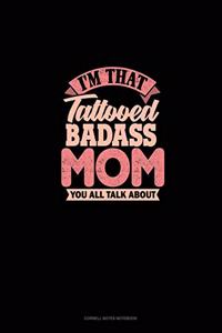 I'm That Tattooed Badass Mom You All Talk About