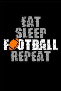 Eat Sleep Football Repeat