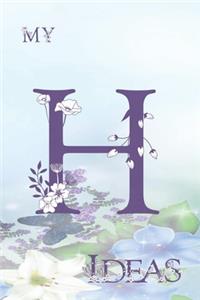 My H Ideas