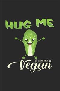 Hug me if you are a vegan