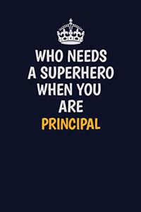 Who Needs A Superhero When You Are Principal