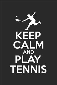 KEEP CALM and play tennis