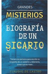 Grandes MISTERIOS / Biografía de un Sicario