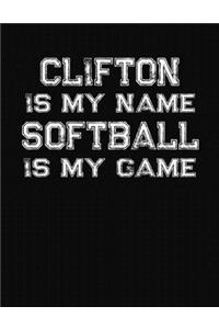 Clifton Is My Name Softball Is My Game