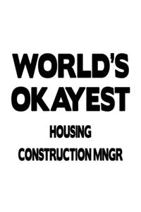 World's Okayest Housing Construction Mngr