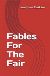 Fables for the Fair