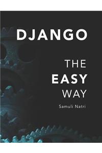 Django - The Easy Way