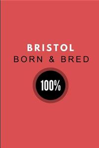 Bristol Born & Bred 100%