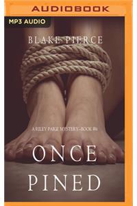 Once Pined