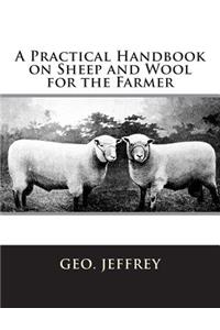 Practical Handbook on Sheep and Wool for the Farmer