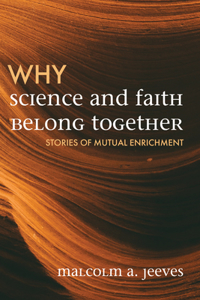 Why Science and Faith Belong Together