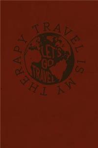 Travel is My Therapy Let Is Go Travel