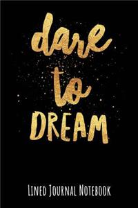 Dare to Dream
