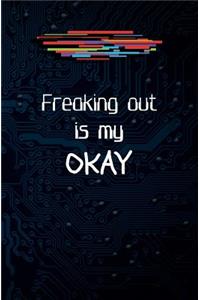 Freaking Out is My Okay