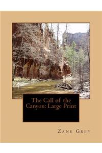 The Call of the Canyon: Large Print