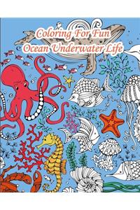Coloring For Fun - Ocean Underwater Life