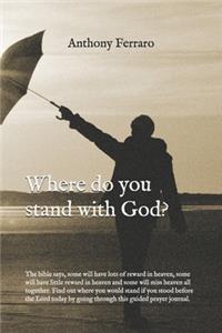 Where do you stand with God?