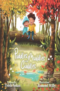 Puddles, Muddles and Cuddles