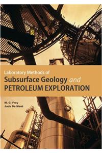 LABORATORY METHODS OF SUBSURFACE GEOLOGY AND PETROLEUM EXPLORATION