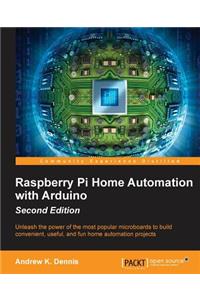 Raspberry Pi Home Automation with Arduino - Second Edition