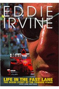 Eddie Irvine: Life In The Fast Lane