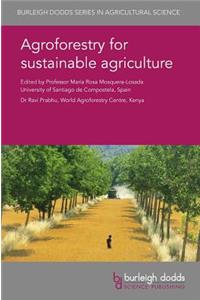 Agroforestry for Sustainable Agriculture