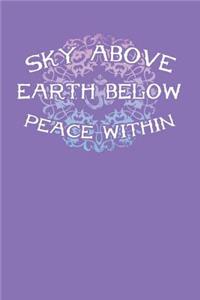 Sky Above Earth Below Peace Within