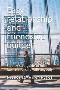 Easy relationship and friendship builder