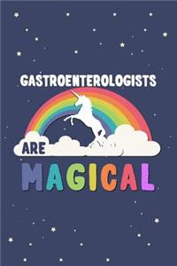 Gastroenterologists Are Magical Journal Notebook
