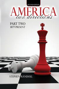 America: Two Directions - Part Two 1877-Present