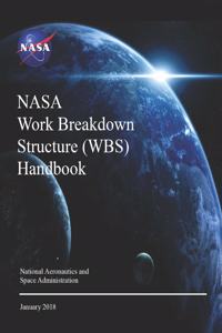 NASA Work Breakdown Structure (WBS) Handbook