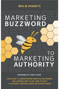 Marketing Buzzword to Marketing Authority