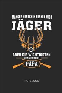 Manche Menschen Nennen Mich Jäger Aber Die Wichtigsten Nennen Mich Papa Notebook