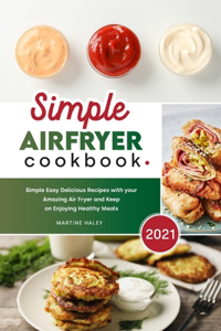 Simple Air Fryer Cookbook 2021