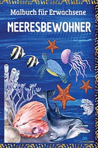 MEERESBEWOHNER - Malbuch für Erwachsene