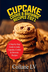 Cupcake, Cookie & Brownie Recipes 2021