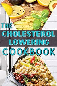 The Cholesterol Lowering Cookbook