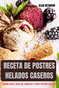 Receta de Postres Helados Caseros