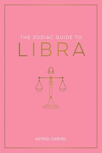 The Zodiac Guide to Libra