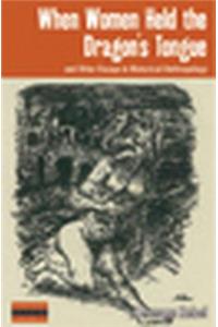 When Women Held the Dragon's Tongue