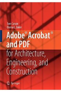 Adobe(r) Acrobat(r) and PDF for Architecture, Engineering, and Construction