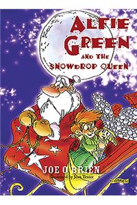 Alfie Green and the Snowdrop Queen