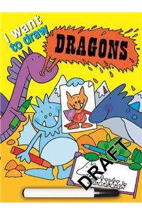 I Want to Draw Dragons
