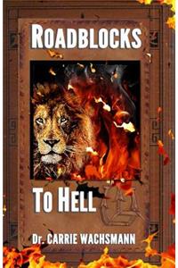 Roadblocks to Hell