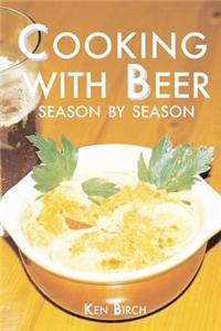 Cooking with Beer Season by Season
