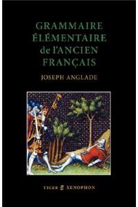 Grammaire Elmentaire de L'Ancien Francais