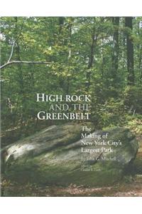 High Rock and the Greenbelt: The Making of New York City's Largest Park