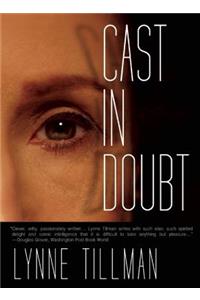 Cast in Doubt