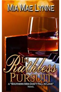 In Ruthless Pursuit
